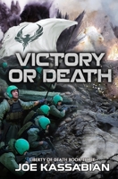 Victory or Death: A Military Sci-Fi Series B09FSCG15X Book Cover