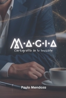 M·A·G·I·A: Cartografía de lo Invisible (Spanish Edition) B0G9S9TJ4S Book Cover