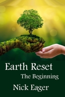 Earth Reset - The Beginning B08RRGMWS1 Book Cover