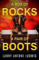 A Box of Rocks, A Pair of Boots 0557582296 Book Cover