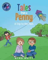 Tales from a Penny: A Trip to the Park 1637109679 Book Cover