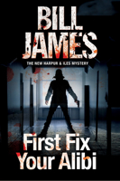 First Fix Your Alibi 1780295669 Book Cover