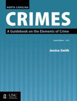 North Carolina Crimes: A Guidebook on the Elements of Crime 156011682X Book Cover