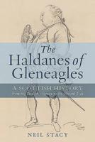 The Haldanes of Gleneagles: A Scottish History from the Twelfth Century to the Present Day 1780274726 Book Cover