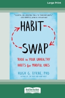Habit Swap: Trade In Your Unhealthy Habits for Mindful Ones (Large Print 16 Pt Edition) 0369392523 Book Cover