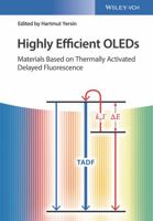 Highly Efficient Oleds: Materials Based on Thermally Activated Delayed Fluorescence 3527339000 Book Cover