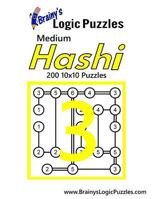 Brainy's Logic Puzzles Medium Hashi #3: 200 10x10 Puzzles 1548560421 Book Cover