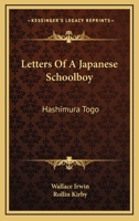 Letters of a Japanese Schoolboy 1417962577 Book Cover