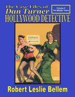 The Case Files of Dan Turner Hollywood Detective Vol. 1 1441445358 Book Cover