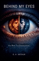 Behind My Eyes B0GF3GMG3G Book Cover