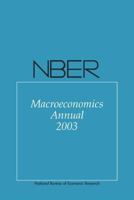 NBER Macroeconomics Annual 2003: National Bureau of Economic Research 0262572214 Book Cover