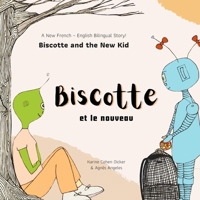 Biscotte et le nouveau: Biscotte and the New Kid 1636074286 Book Cover