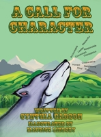 A Call for Character 1649088825 Book Cover