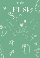 Et si: tome 1 (French Edition) 232256088X Book Cover
