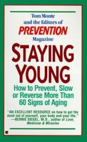 Staying young: how to prevent, slow or reverse mor 0875962092 Book Cover