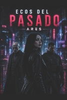 Ecos del Pasado (Spanish Edition) B0H24YG1LR Book Cover