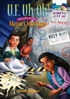 U.F. Uh-Oh!: The Case of the Mayor's Martians 0070070954 Book Cover