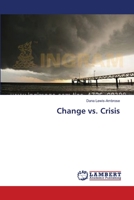 Change vs. Crisis 365956303X Book Cover