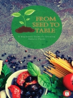 From Seed To Table B0F1B7TN33 Book Cover