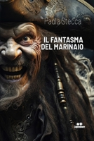Il fantasma del marinaio: e altri racconti B0D6LW113Y Book Cover
