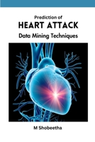 Prediction of Heart Attack Data Mining Techniques 307332240X Book Cover