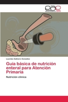 Guia Basica de Nutricion Enteral Para Atencion Primaria 3659080381 Book Cover
