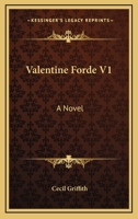 Valentine Forde. a Novel. 1241582750 Book Cover