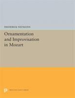 Ornamentation and Improvisation in Mozart 0691655421 Book Cover