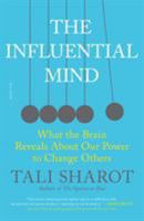 The Influential Mind: What the Brain Reveals About Our Power to Change Others 1627792651 Book Cover