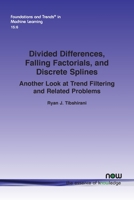 Divided Differences, Falling Factorials, and Discrete Splines: Another Look at Trend Filtering and Related Problems 1638280363 Book Cover