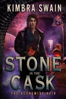 Stone in the Cask: The Alchemist Heir Book 2 1947709798 Book Cover