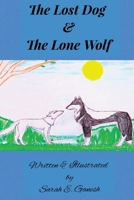 The Lost Dog and the Lone Wolf 1990330282 Book Cover