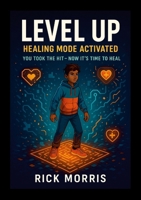 Level Up: Healing Time Activated B0F91VZB11 Book Cover