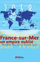 France-sur-mer: Un empire oublié (French Edition) 2268068617 Book Cover