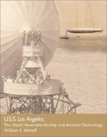 USS Los Angeles: The Navy's Venerable Airship and Aviation Technology 1574886215 Book Cover