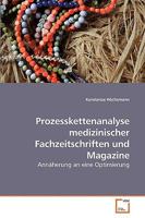 Prozesskettenanalyse medizinischer Fachzeitschriften und Magazine: Annäherung an eine Optimierung 3639235762 Book Cover