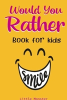 Would you rather game book: A Fun Family Activity Book for Boys and Girls Ages 6, 7, 8, 9, 10, 11, and 12 Years Old | Best game for family time 167094204X Book Cover