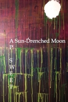 A Sun-Drenched Moon B09V38X1LR Book Cover