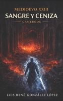 SANGRE Y CENIZA: MEDIOEVO (MEDIOEVO ESPAÑOL) B0GQVPSHHN Book Cover