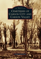 Cemeteries of Carson City and Carson Valley (Images of America: Nevada) 0738581062 Book Cover