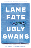 Lame Fate / Ugly Swans 1641600713 Book Cover