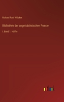 Bibliothek der angelsächsischen Poesie: I. Band 1. Hälfte 336853453X Book Cover