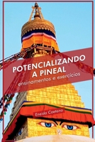 Potencializando A Pineal (Portuguese Edition) 6500295102 Book Cover