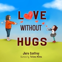 Love Without Hugs B087R6P9R1 Book Cover