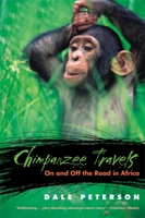 Chimpanzee Travels: On and Off the Road in Africa 020140737X Book Cover