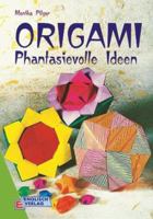 Origami. Phantasievolle Ideen. 3824108046 Book Cover
