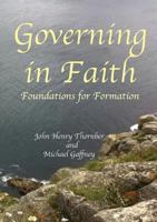 Governing in Faith: Foundations for Formation 1925138011 Book Cover
