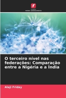 O terceiro nível nas federações: Comparação entre a Nigéria e a Índia (Portuguese Edition) 6208589827 Book Cover