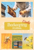 Beekeeping Journal Daily: 100 Beehive Inspection Checklist Sheet , Gift for Beekeepers Organize and Track Your Beekeeping Activities Includes ... for Beginner and Experienced.Book size 6"x9" 1670993345 Book Cover
