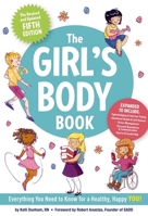 The Girl's Body Book: Everything You Need to Know for Growing Up YOU (Girlsworld)